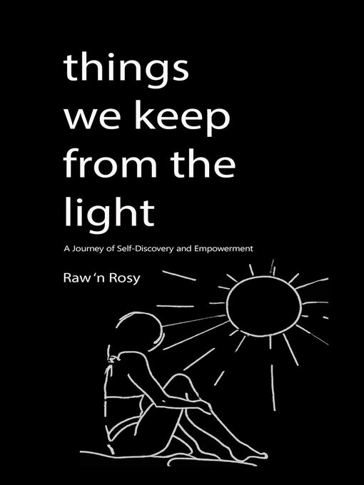 Title details for Things We Keep from the Light by Raw n Rosy - Available